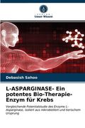 L-ASPARGINASE- Ein potentes Bio-Therapie-Enzym für Krebs (en Alemán)