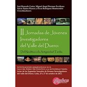 Investigaciones Arqueológicas en el Valle del Duero: Del Neolítico a la Antigüedad Tardía: Actas de las ii Jornadas de Jóvenes Investigadores del. Del 25 al 27 de Octubre de 2012, León (en Portugués, Español, Inglés)