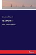 The Mother: And Other Poems (en Inglés)