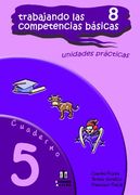 Trabajando las 8 Competencias Básicas. Cuaderno 5 (in Spanish)
