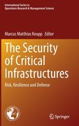 The Security of Critical Infrastructures: Risk, Resilience and Defense 