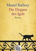 Die Eleganz des Igels: Roman (in German)