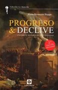 Progreso & Declive. Una Breve Historia de la Humanidad