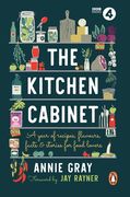 The Kitchen Cabinet. A Year of Recipes, Flavours, Facts & Stories for Food Lovers