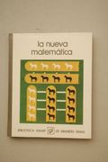 La Nueva Matemática / [Texto Joaquín Navarro]