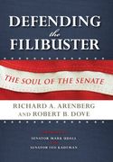 Defending the Filibuster, Revised and Updated Edition: The Soul of the Senate (en Inglés)