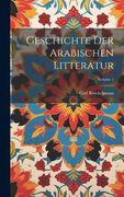 Geschichte der Arabischen Litteratur; Volume 1 (en Alemán)