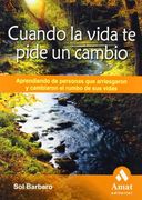 Cuando la Vida te Pide un Cambio: Aprendiendo de Personas que Arriesgaron y Cambiaron el Rumbo de sus Vidas
