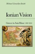 Ionian Vision: Greece in Asia Minor, 1919 - 1922 (en Inglés)