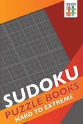 Sudoku Puzzle Books Hard to Extreme (en Inglés)
