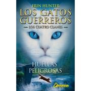 Huellas Peligrosas (Los Gatos Guerreros | los Cuatro Clanes 5)