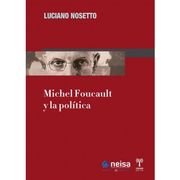 Michel Foucault y la Politica