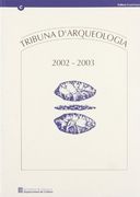 Tribuna D'arqueologia 2002-2003 (en Catalán)