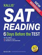 Kallis'Sat Reading - 6 Days Before the Test: (College sat Prep + Study Guide Book for the new sat (en Inglés)