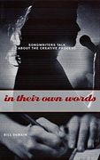 In Their own Words: Songwriters Talk About the Creative Process (en Inglés)