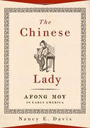 The Chinese Lady: Afong moy in Early America (en Inglés)