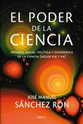 El Poder de la Ciencia: Historia Social, Política y Económica de la Ciencia (Siglos xix y xx) (Serie Mayor)