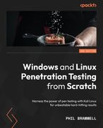 Windows and Linux Penetration Testing from Scratch - Second Edition: Harness the power of pen testing with Kali Linux for unbeatable hard-hitting resu (en Inglés)