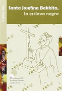 Santa Josefina Bakhita, la Esclava Negra