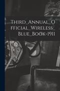 Third_Annual_Official_Wireless_Blue_Book-1911 (en Inglés)