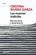 Los Muertos Indóciles / The Unmanageable Dead