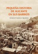 Pequeña Historia de Alicante en sus Barrios