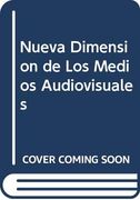 Nueva Dimension de los Medios Audiovisuales
