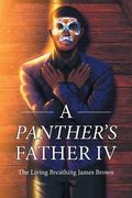 A Panther's Father IV (en Inglés)