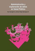 Administración y Exploración de Datos en Salud Publica