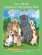 Color With Me! Grandma & Me Coloring Book: At the Dog Park (en Inglés)