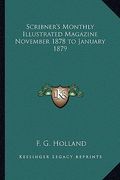 scribner's monthly illustrated magazine november 1878 to january 1879 (en Inglés)