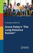 A Study Guide for Grace Paley's "The Long-Distance Runner" (en Inglés)