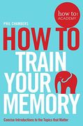 How To Train Your Memory (How To: Academy)