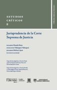 ESTUDIOS CRÍTICOS DE JURISPRUDENCIA DE LA CORTE SUPREMA DE JUSTICIA. TOMO 8