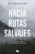 Hacia rutas salvajes - Jon Krakauer - B DE BOLSILLO