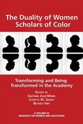 The Duality of Women Scholars of Color: Transforming and Being Transformed in the Academy (en Inglés)