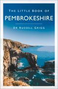 The Little Book of Pembrokeshire (en Inglés)