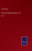 The Life of Samuel Johnson, LL.D.: Vol. III (en Inglés)