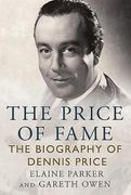 The Price of Fame: The Biography of Dennis Price (en Inglés)