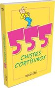 555 chistes cortísimos (in Spanish)
