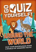 Around the World (go Quiz Yourself! )