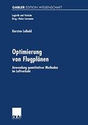 Optimierung von Flugplänen: Anwendung Quantitativer Methoden im Luftverkehr (en Alemán)