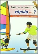 ¿Cuál es el más Rápido de...?: Hechos, Comparaciones y Récords (in Spanish)