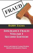 Insurance Fraud Volume I Second Edition: How Lawyers & Claims People Defeat Insurance Fraud (en Inglés)