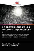 Le Travailleur Et Les Valeurs (In)Tangibles (en Francés)