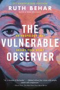 The Vulnerable Observer: Anthropology That Breaks Your Heart (en Inglés)