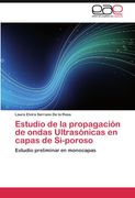 estudio de la propagaci n de ondas ultras nicas en capas de si-poroso (in Spanish)