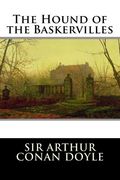 The Hound of the Baskervilles: A Sherlock Holmes Mystery