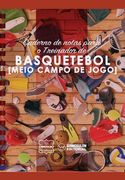 Caderno de notas para o Treinador de Basquetebol (Meio campo de jogo) (en Portugués)