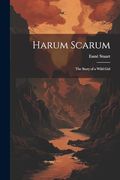 Harum Scarum: The Story of a Wild Girl (en Inglés)